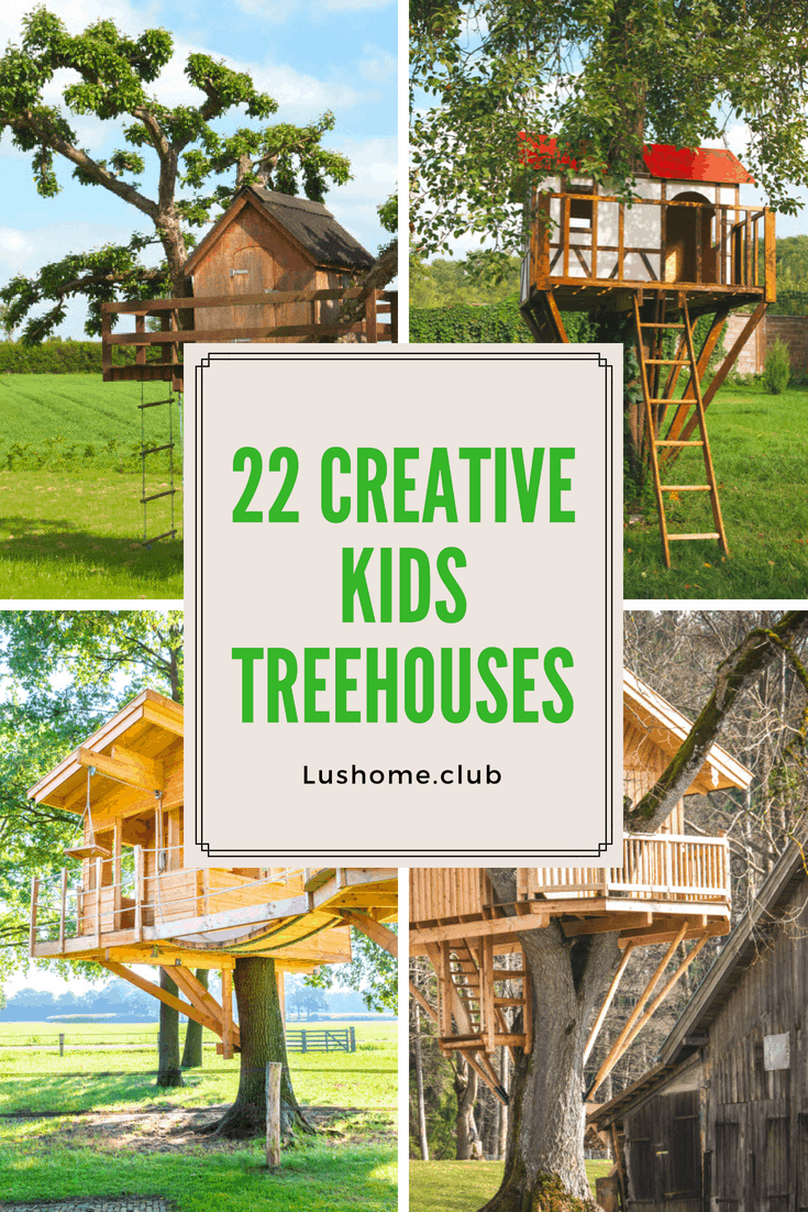 22 CREATIVE KIDS TREEHOUSES